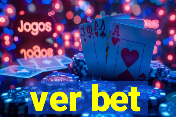 ver bet